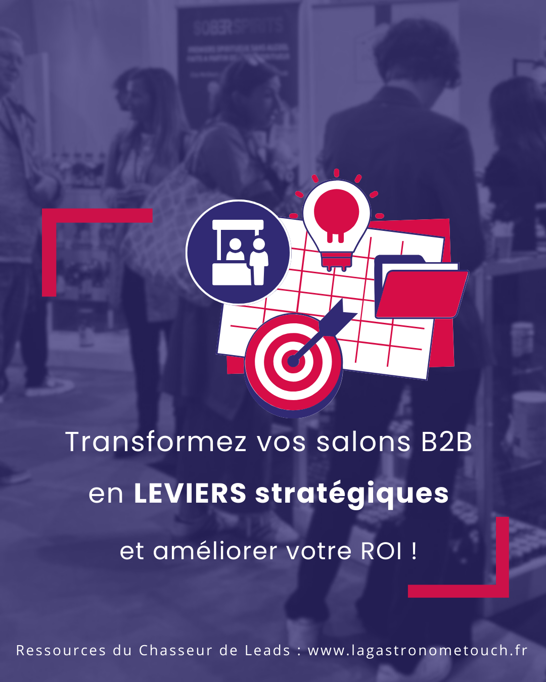 LGT_ressources pour le développement commercial B2B agroalimentaire_méthode pour transformer votre salon B2B en levier stratégique