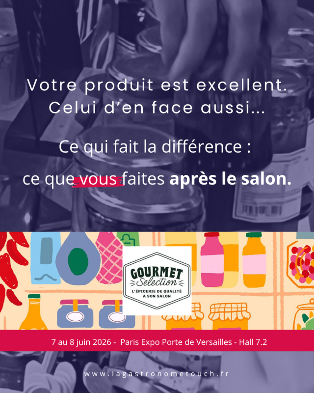 Gastronome Touch_Gourmet Selection 2026_Comment concrétiser les contacts pris